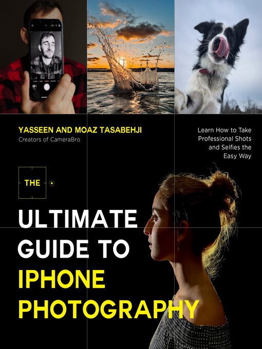 Title details for The Ultimate Guide to iPhone Photography by Yasseen Tasabehji - Wait list